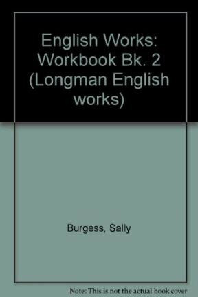 Workbook (Bk. 2) (Longman English works)