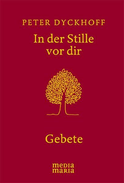 In der Stille vor dir: Gebete