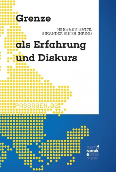 Grenze als Erfahrung und Diskurs