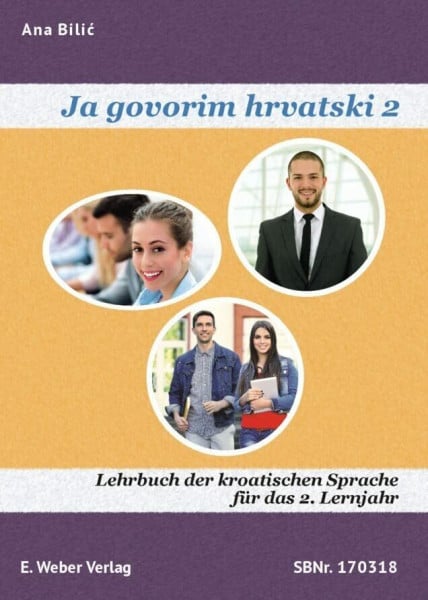 Ja govorim hrvatski 2 - Lehrbuch: Lehrbuch der kroatischen Sprache für das 2. Lernjahr (mit online-Hörtexten)