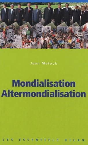 Les essentiels Milan: Mondialisation altermondialisation