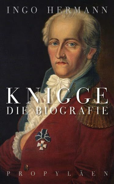 Knigge: Die Biografie