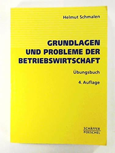 Grundlagen und Probleme der Betriebswirtschaft. Übungsbuch