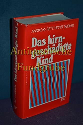 Das hirngeschädigte Kind: Ärztliche, erzieherische und soziale Probleme