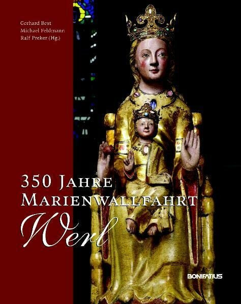 350 Jahre Marienwallfahrt Werl