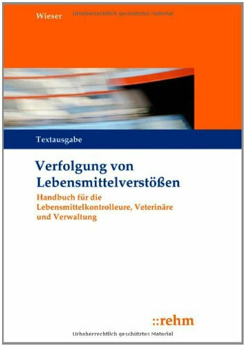 EU-Hygienepaket: Verfolgung von Lebensmittelverstößen: Handbuch für die Lebensmittelkontrolleure, Veterinäre und Verwaltung: Handbuch für die ... Veterinäre und Verwaltung. Textausgabe