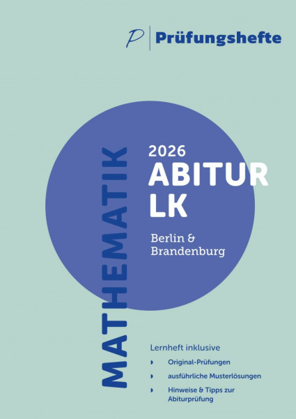 Prüfungsheft - 2026 Mathematik Abitur Leistungskurs (mit/ohne CAS) – Berlin und Brandenburg – Original-Prüfungen und Lösungen