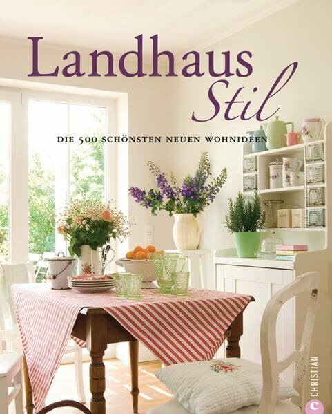 Landhausstil: Die 500 schönsten neuen Wohnideen