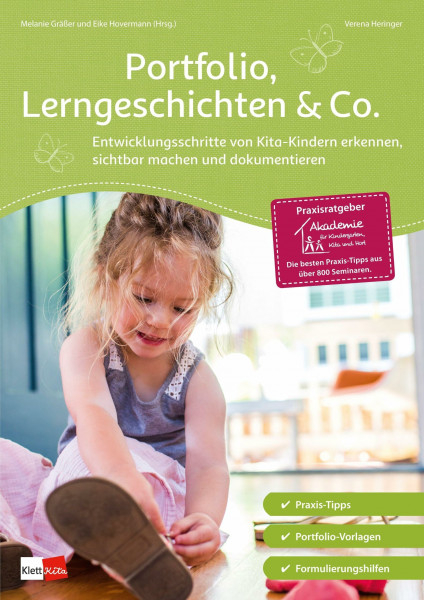 Portfolio, Lerngeschichten & Co.: Entwicklungsschritte von Kita-Kindern erkennen, sichtbar machen und dokumentieren (Praxisratgeber der Akademie für Kindergarten, Kita und Hort) (Praxisratgeber Kita)