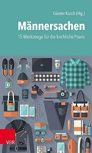 Männersachen: 15 Werkzeuge für die kirchliche Praxis