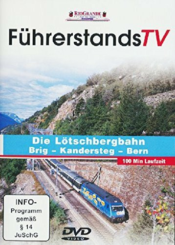 Die Lötschbergbahn - Brig - Kandersteg - Bern - FührerstandsTV