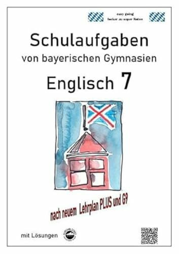 Englisch 7 (Green Line 3), Schulaufgaben von bayerischen Gymnasien mit Lösungen nach LehrplanPlus und G9