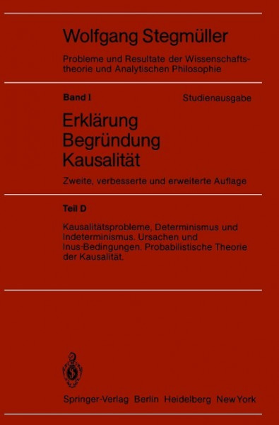 Kausalitätsprobleme, Determinismus und Indeterminismus Ursachen und Inus-Bedingungen Probabilistische Theorie und Kausalität