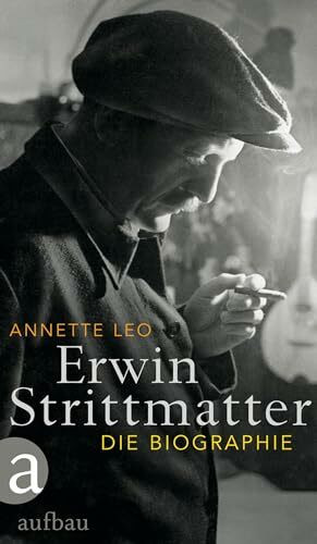 Erwin Strittmatter: Die Biographie