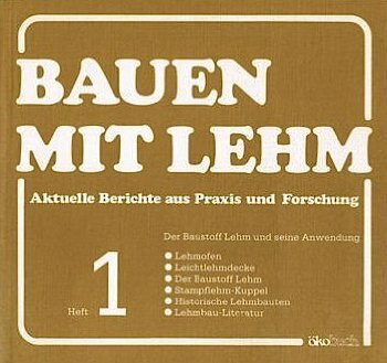 Bauen mit Lehm: Der Baustoff Lehm und seine Anwendung