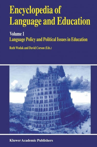 Encyclopedia of Language and Education: Volume 1: Language Policy and Political Issues in Education (Encyclopedia of Language and Education, 1, Band 1)