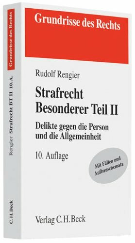 Strafrecht Besonderer Teil II: Delikte gegen die Person und die Allgemeinheit