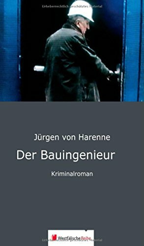 Der Bauingenieur: Kriminalroman