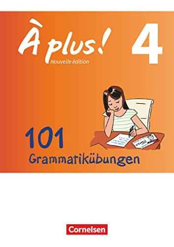 À plus ! - Zu allen Ausgaben 2012 - Band 4: 101 Grammatikübungen - Mit Lösungen online