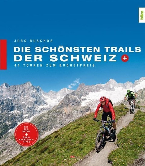 Die schönsten Trails der Schweiz