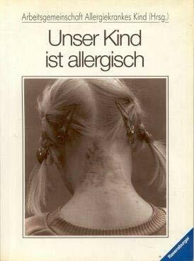 Unser Kind ist allergisch (Ravensburger Weisse Reihe)