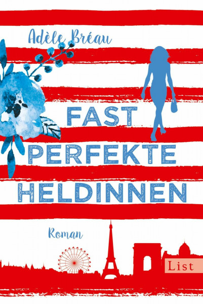 Fast perfekte Heldinnen: Roman