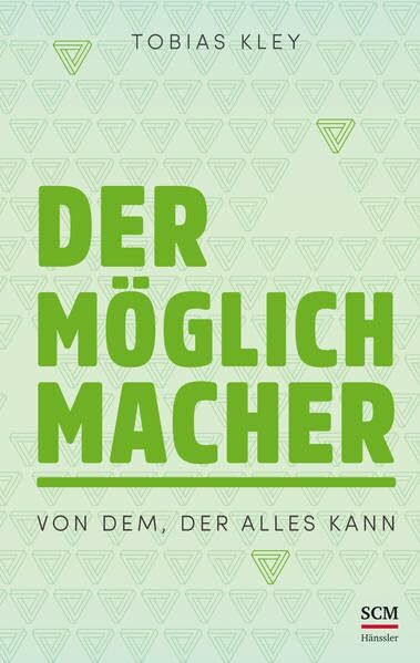 Der Möglichmacher: Von dem, der alles kann