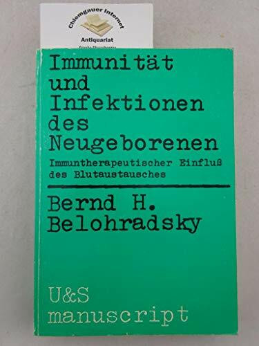 IMMUNITËT UND INFEKTIONEN DES NEUGEBORENEN, IMMUNTHERAPEUTISCHER EINFLUß DES BLUTAUSTAUSCHES