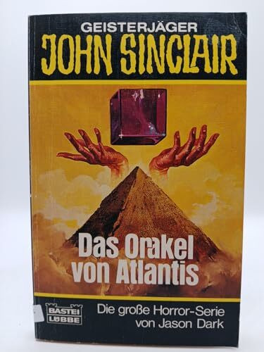Das Orakel von Atlantis (John Sinclair. Bastei Lübbe Taschenbücher)