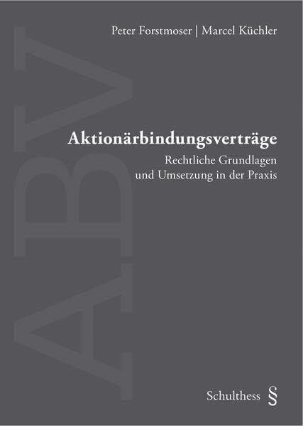 Aktionärbindungsverträge: Rechtliche Grundlagen und Umsetzung in der Praxis