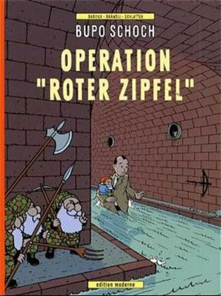 Bupo Schoch Operation "Roter Zipfel"