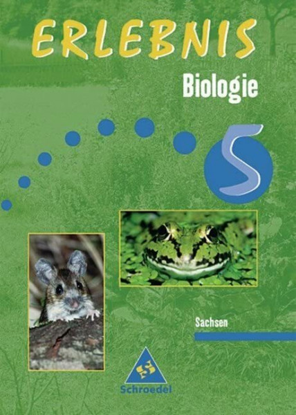 Erlebnis Biologie - Ausgabe 2004 für Mittelschulen in Sachsen: Schülerband 5