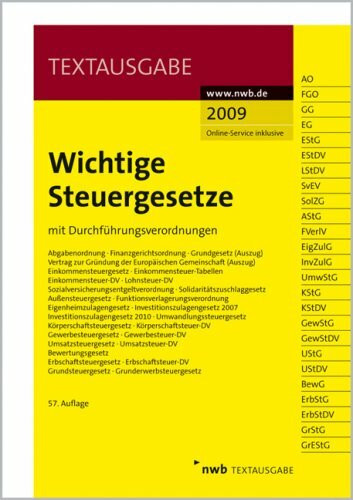 Wichtige Steuergesetze: mit Durchführungsverordnungen. (Textausgabe)
