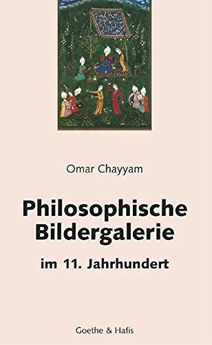 Philosophische Bildergalerie im 11. Jahrhundert: Persische Gedichte