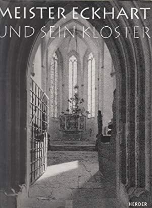Meister Eckhart und sein Kloster - Kaiser, Gerhard u.a. Meister Eckhart und sein Kloster - Kaiser, Gerhard u.a.