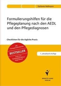 Formulierungshilfen für die Pflegeplanung nach den AEDL und den Pflegediagnosen