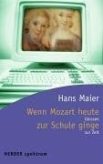 Wenn Mozart heute zur Schule ginge: Glossen von Zeit zu Zeit: Glossen zur Zeit. Originalausgabe