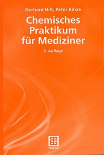 Chemisches Praktikum für Mediziner (Teubner Studienbücher Chemie)