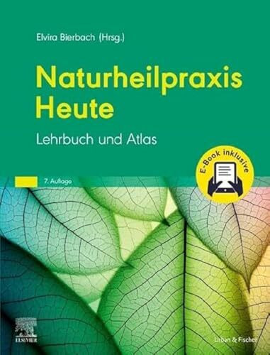 Naturheilpraxis Heute + E-Book: Lehrbuch und Atlas