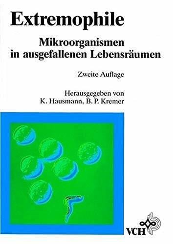 Extremophile: Mikroorganismen in ausgefallenen Lebensräumen