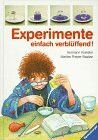 Experimente - einfach verblüffend!