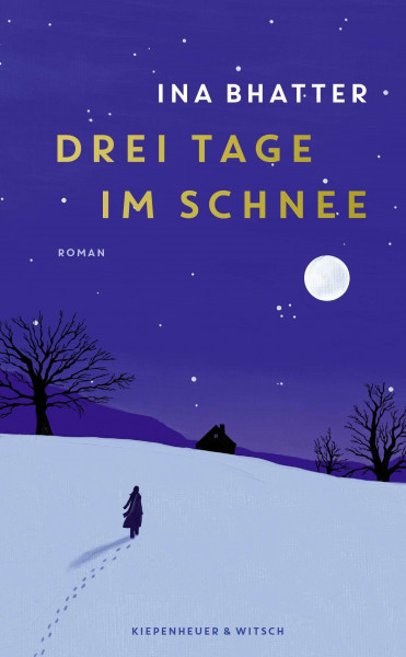 Drei Tage im Schnee: Roman | Von der Suche nach dem Leuchten in uns