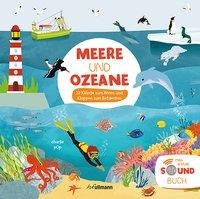 Meere und Ozeane (Soundbuch) 12 Klänge zum Hören und Klappen zum Entdecken