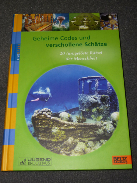 Geheime Codes und verschollene Schätze: 20 (un)gelöste Rätsel der Menschheit (Live dabei)