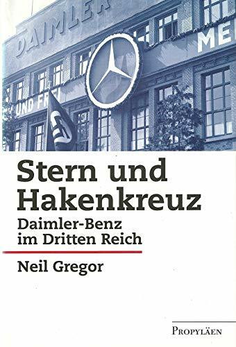 Stern und Hakenkreuz. Daimler-Benz im Dritten Reich