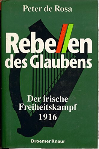 Rebellen des Glaubens: Der irische Freiheitskampf 1916