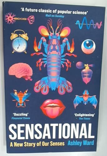 Sensational: A New Story of our Senses