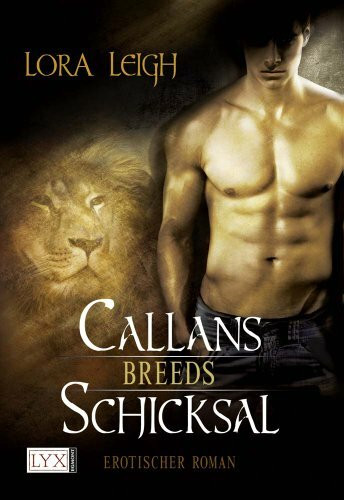 Breeds - Callans Schicksal: Erotischer Roman. Deutsche Erstausgabe (Breeds-Serie, Band 1)