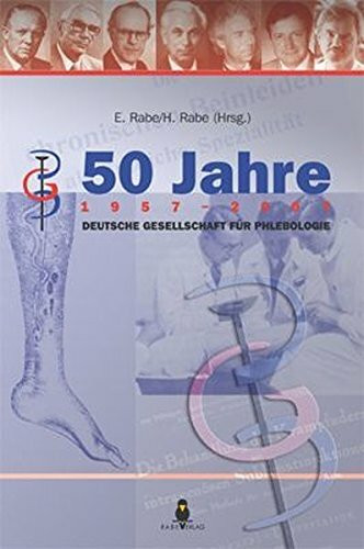 50 Jahre Deutsche Gesellschaft für Phlebologie: Festschrift