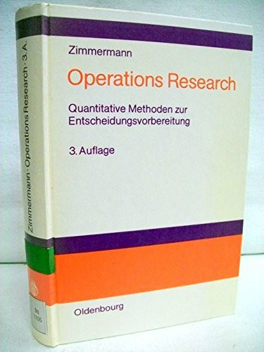 Operations Research: Quantitative Methoden zur Entscheidungsvorbereitung